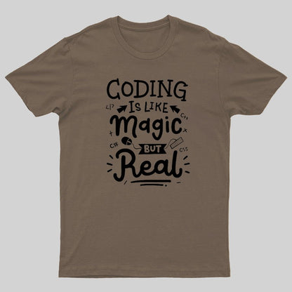 Coding Is Like Magic But Real Geeky T-Shirt
