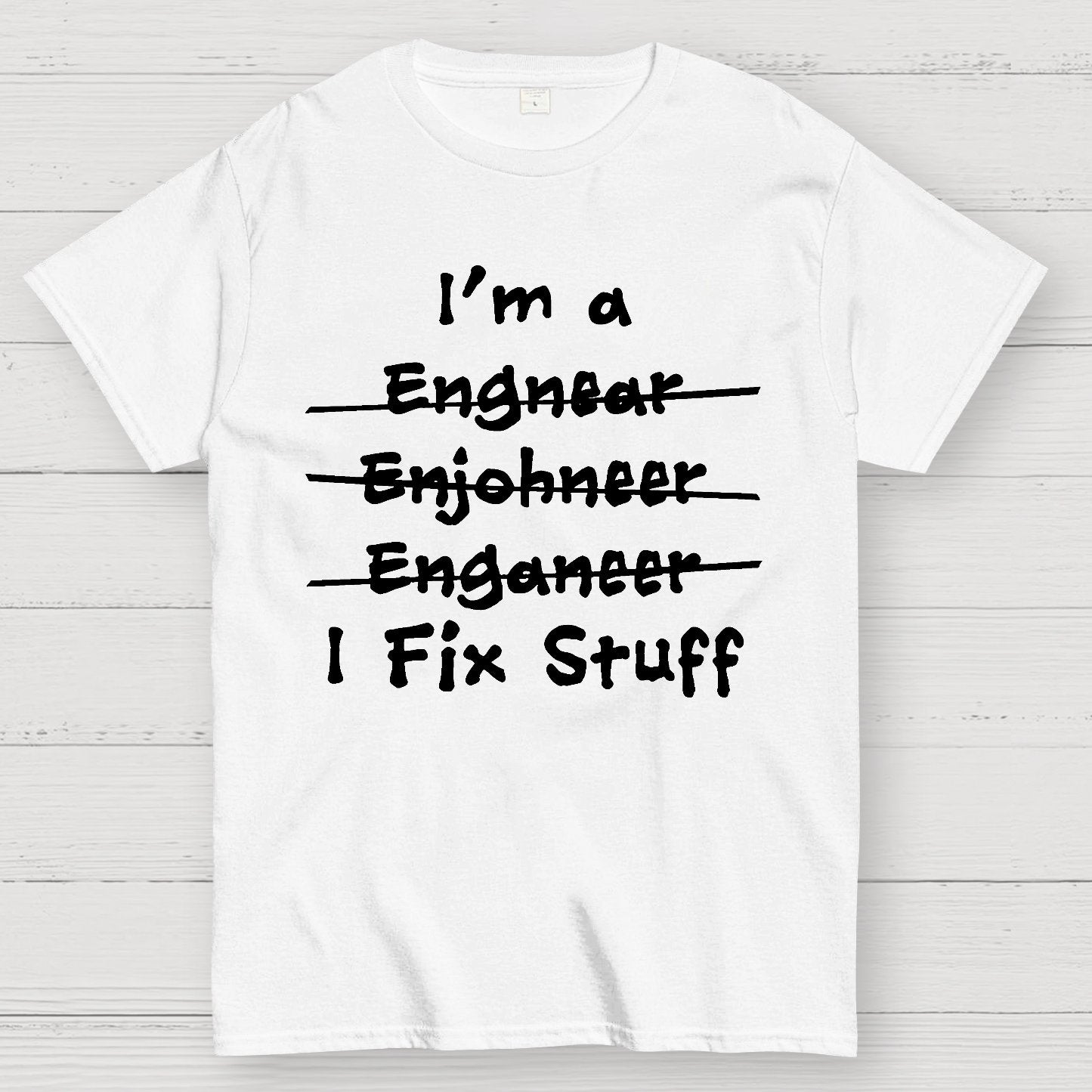 Engineers - I Fix Stuff Geek T-Shirt
