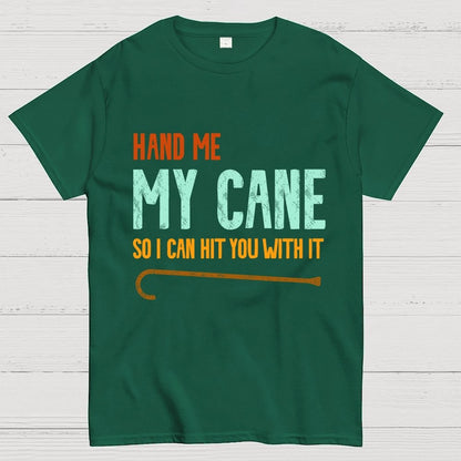 Hand Me My Cane Geek T-Shirt