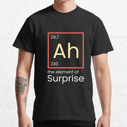 Funny Surprise Ah The Element Geeky T-Shirt