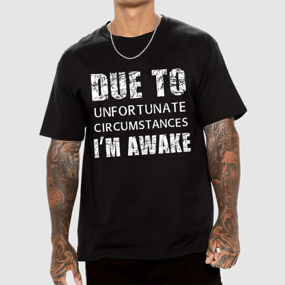 Unfortunate Circumstances Awake Geek T-Shirt