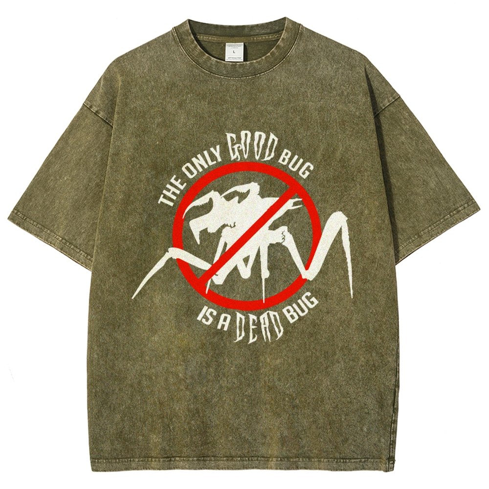 The Only Good Bug is a Dead Bug Vintage Distressed T-shirt