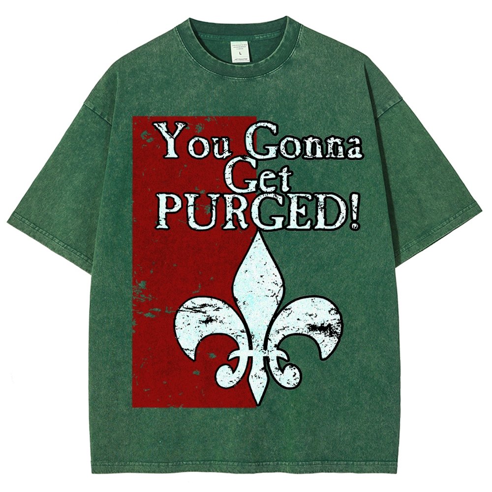 You Gonna Get Purged Fleur De Lis Aged Vintage Distressed T-shirt