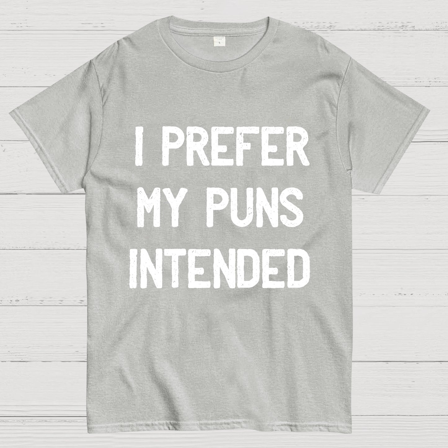 I Prefer My Puns Intended Geeky T-Shirt