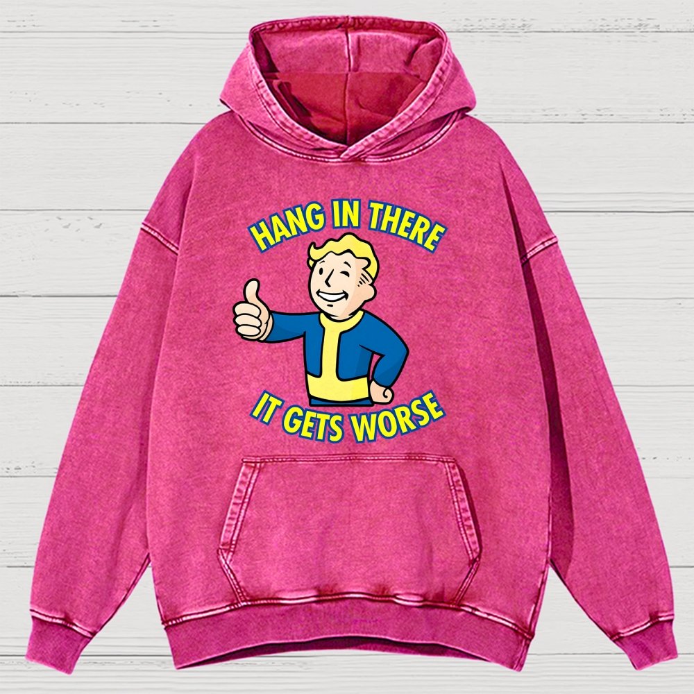 Hang In There It Gets Worse Vintage Distressed Hoodie