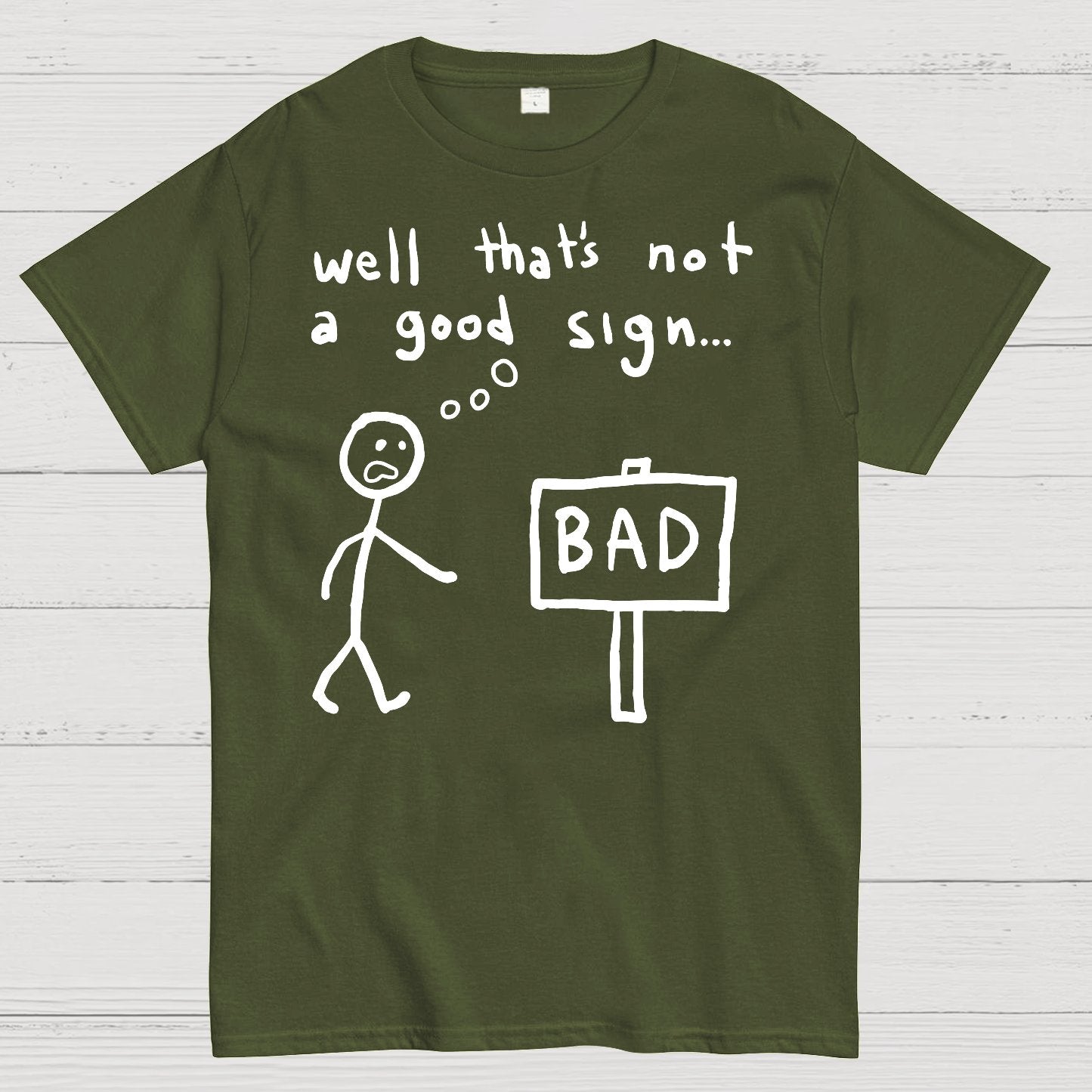 Not A Good Sign Geek T-Shirt