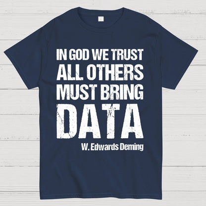 In God We Trust All Others Must Bring Data Essential Geek T-Shirt