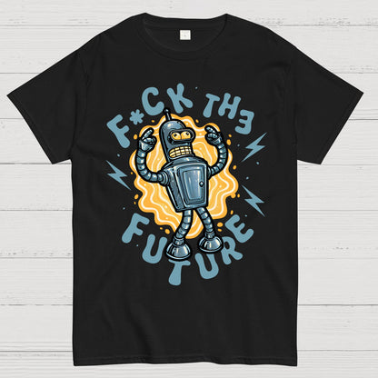 Fck the future Geek T-Shirt