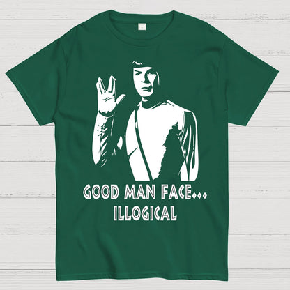 Good man face... illogical Geek T-Shirt