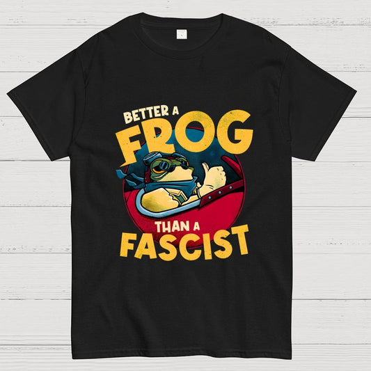 Better A Frog Than A Fascist Geek T-Shirt