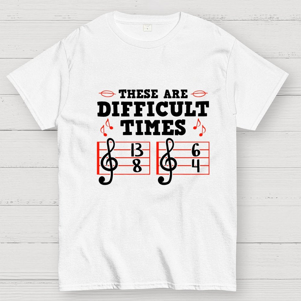 These Are Difficult Times Geek T-Shirt
