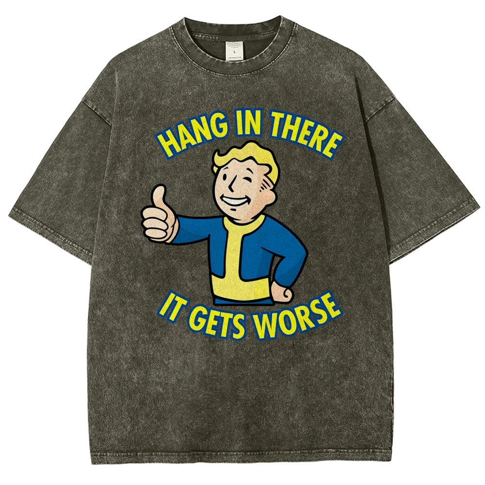 Hang In There It Gets Worse Vintage Distressed T-shirt
