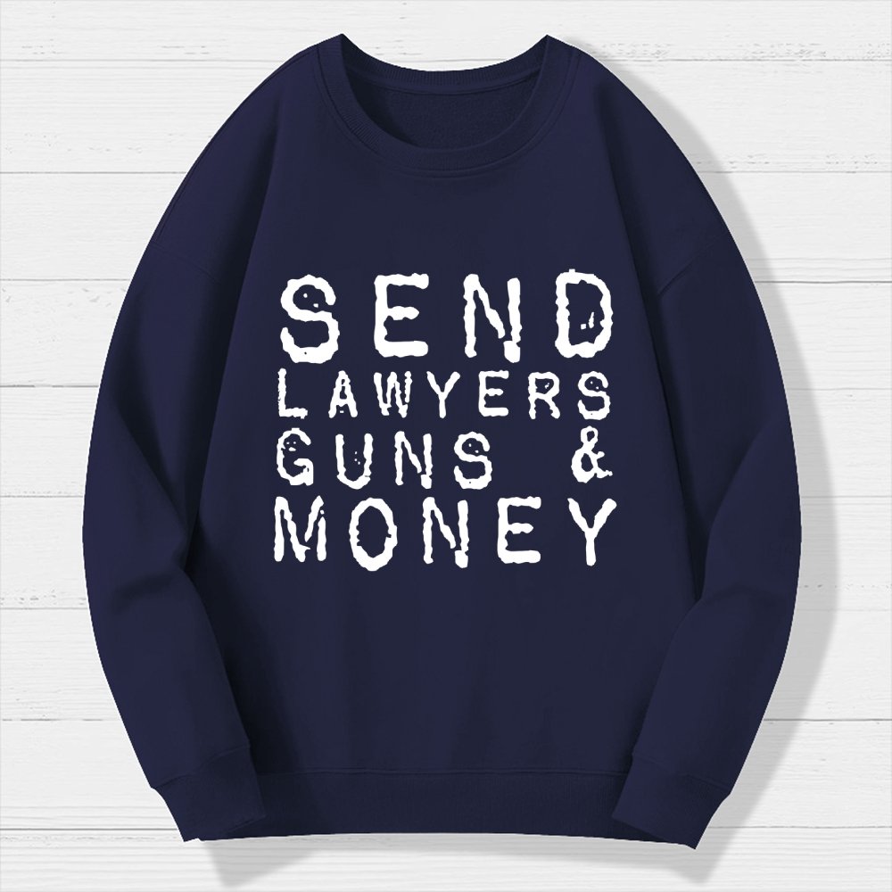 Send Lawyers Guns And Money Geek Cotton Sweatshirt
