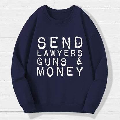 Send Lawyers Guns And Money Geek Cotton Sweatshirt