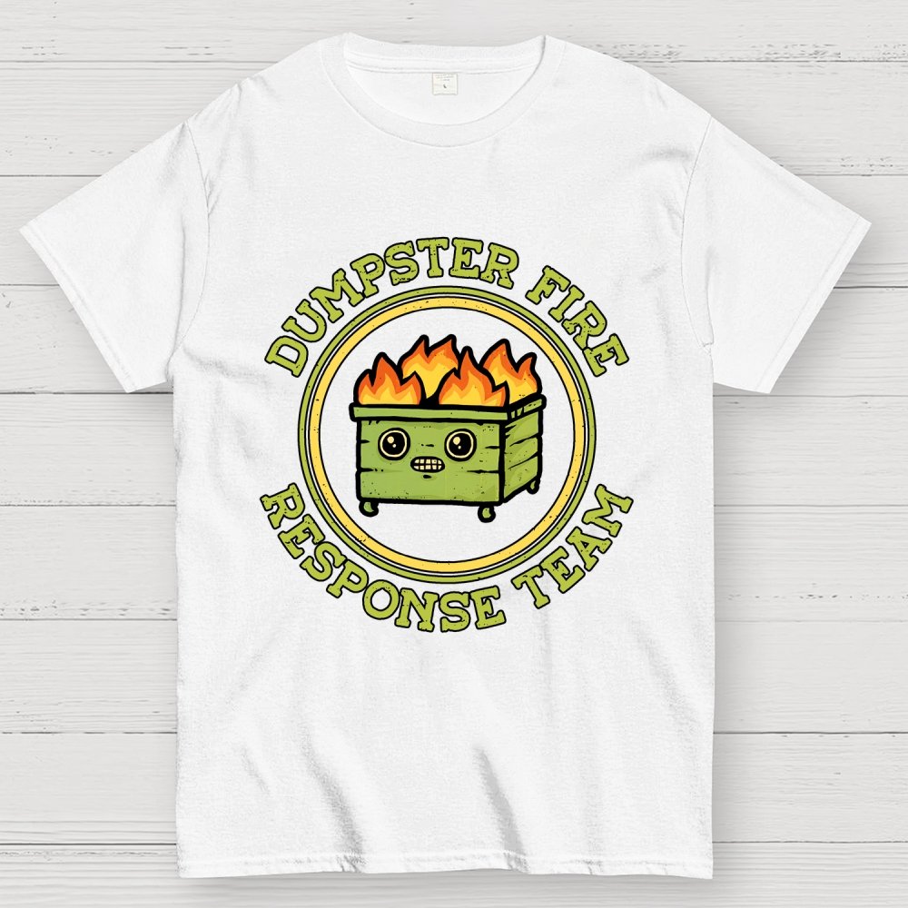 Dumpster Fire Response Team Geek T-Shirt