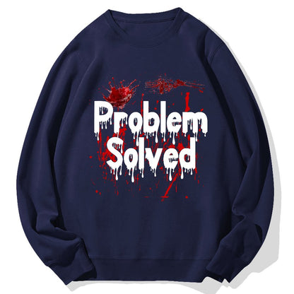 Problem Solved Geek Cotton Sweatshirt