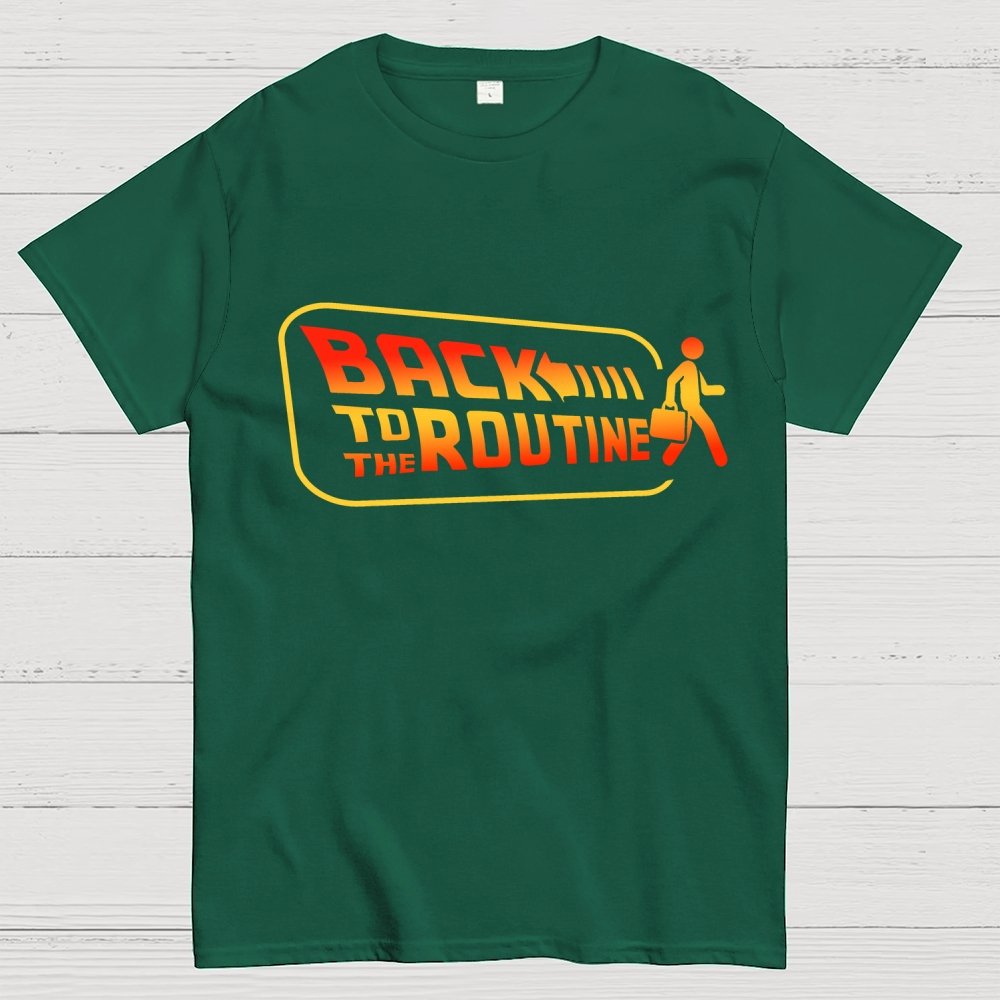 Back to the routine Geek T-Shirt