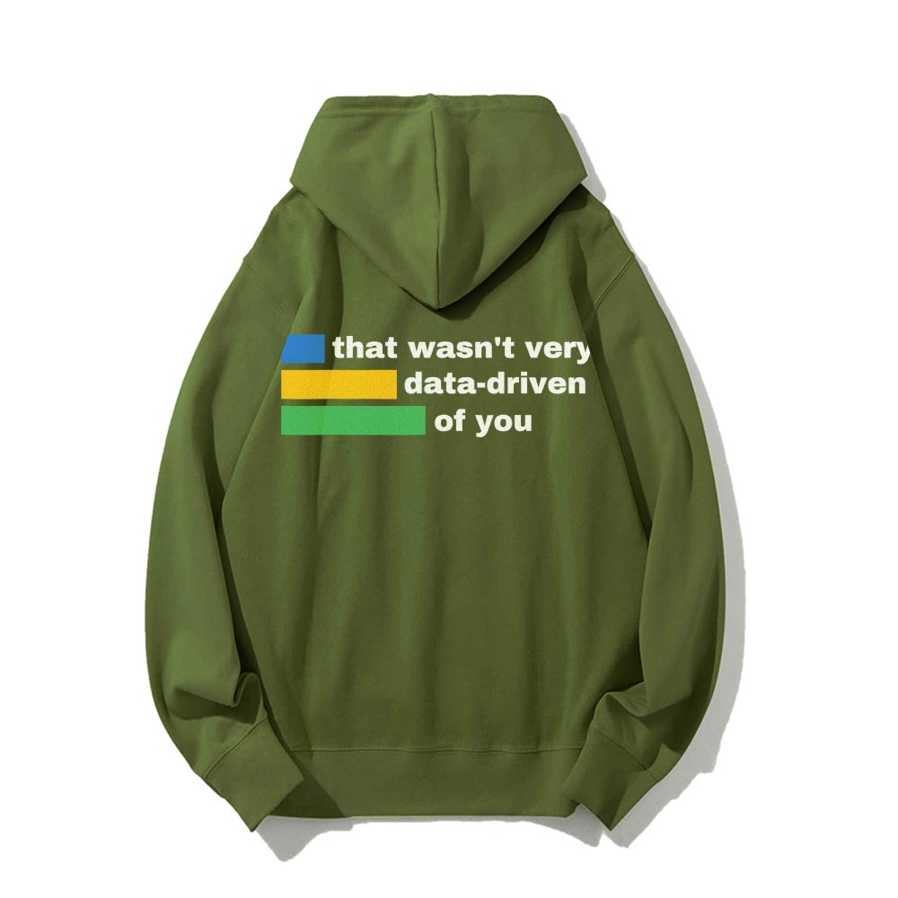 That Wasn't Very Info - Driven of You  Printed Back Unisex Cotton Hoodie