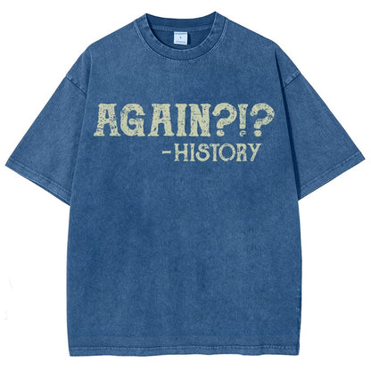 Again?!? Vintage Distressed T-shirt