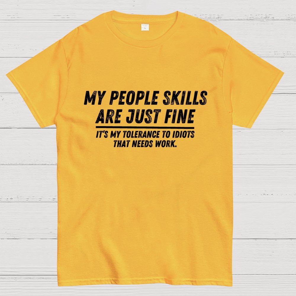 My People Skills Are Fine Geek T-Shirt