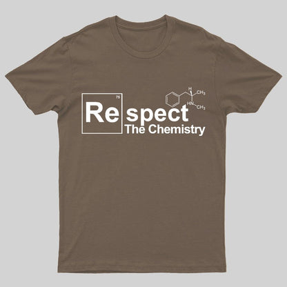 Respect The Chemistry Geeky T-Shirt