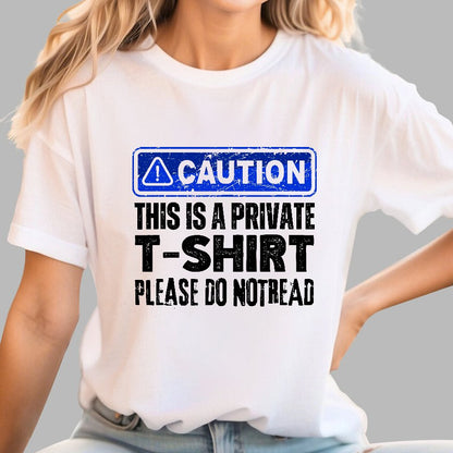 This Is A Private T-shirt Please Do Not Read Geek T-Shirt