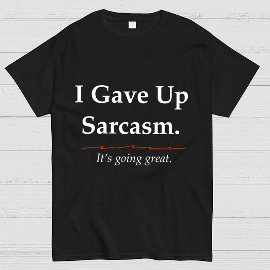 Sarcastic Resolution Unisex Geek T-Shirt