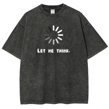 Let Me Think Vintage Distressed T-shirt