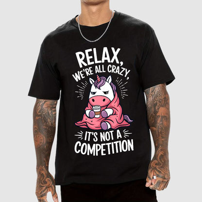Relax it's Not a Competition Geek T-Shirt
