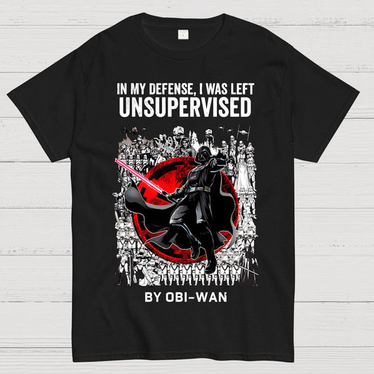 In My Defense I Was Left Unsupervised Geek T-Shirt