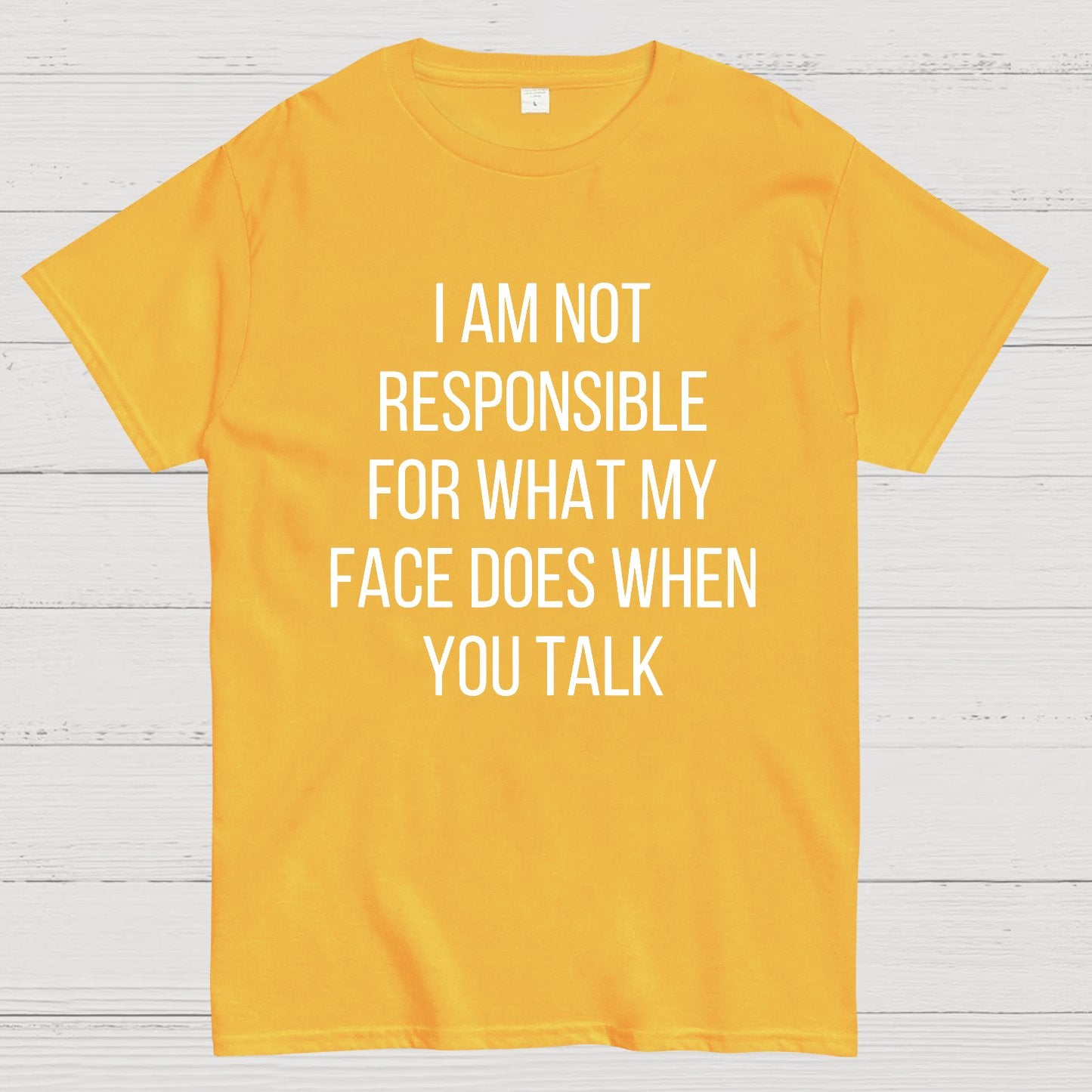 I'm Not Responsible For What My Face Does When You Talk Geeky T-Shirt