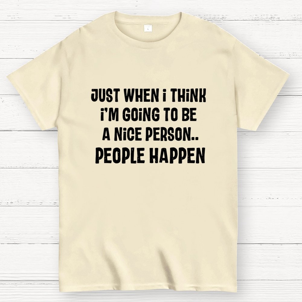 People Happen Geek T-Shirt