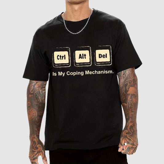 Ctrl + Alt + Del Is My Coping Mechanism Funny Geek T-Shirt