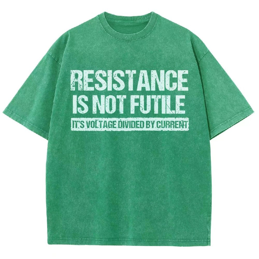 Resistance Is Not Futile  It's Voltage Divided By Current - Science Pun Vintage Distressed T-shirt