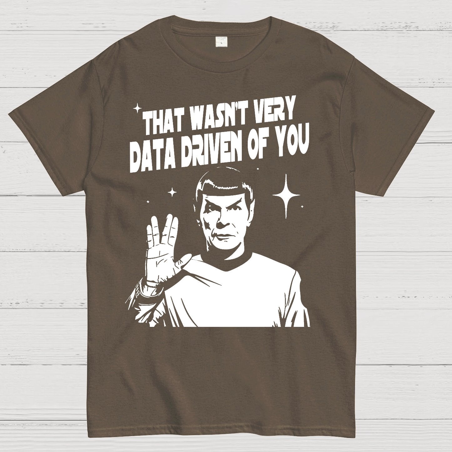 That Wasn't Very Info Driven Of You Funny Geek T-Shirt