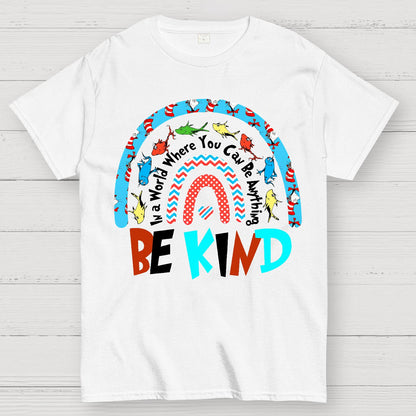In a World Where You Can Be Anything Be Kind Geek T-Shirt