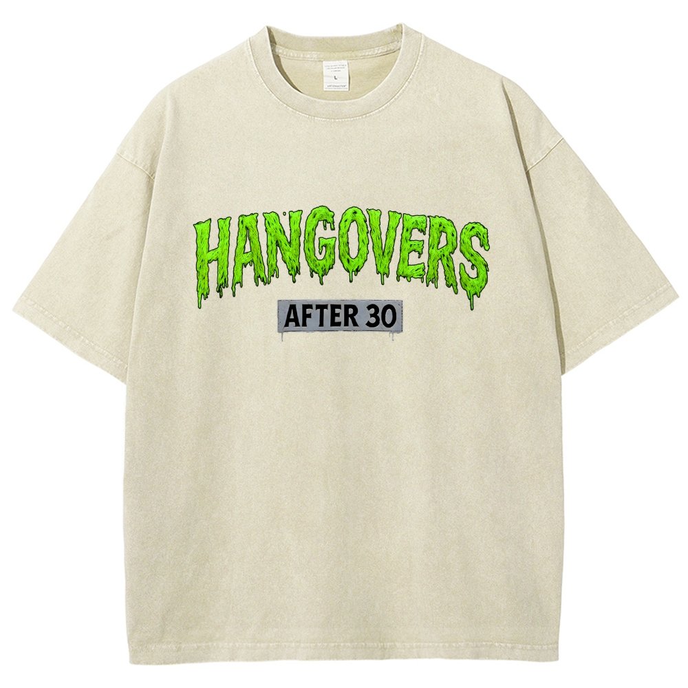 Hangovers !!! (After 30) Vintage Distressed T-shirt