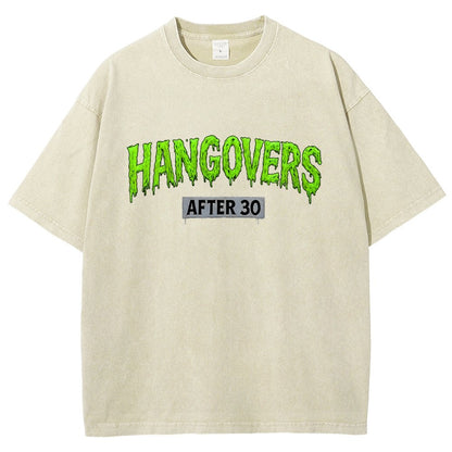 Hangovers !!! (After 30) Vintage Distressed T-shirt