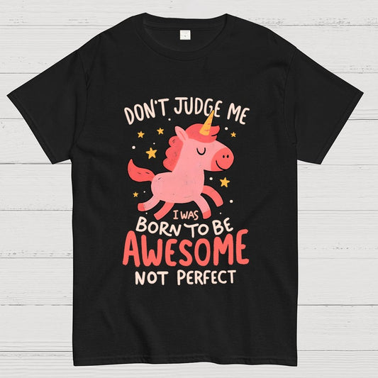 Born To Be Awesome Not Perfect Geek T-Shirt