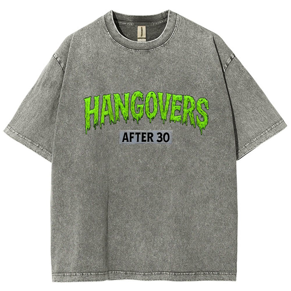 Hangovers !!! (After 30) Vintage Distressed T-shirt