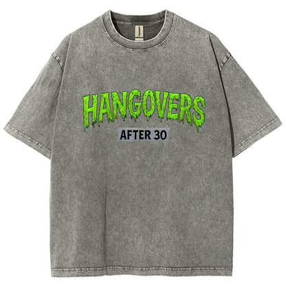 Hangovers !!! (After 30) Vintage Distressed T-shirt