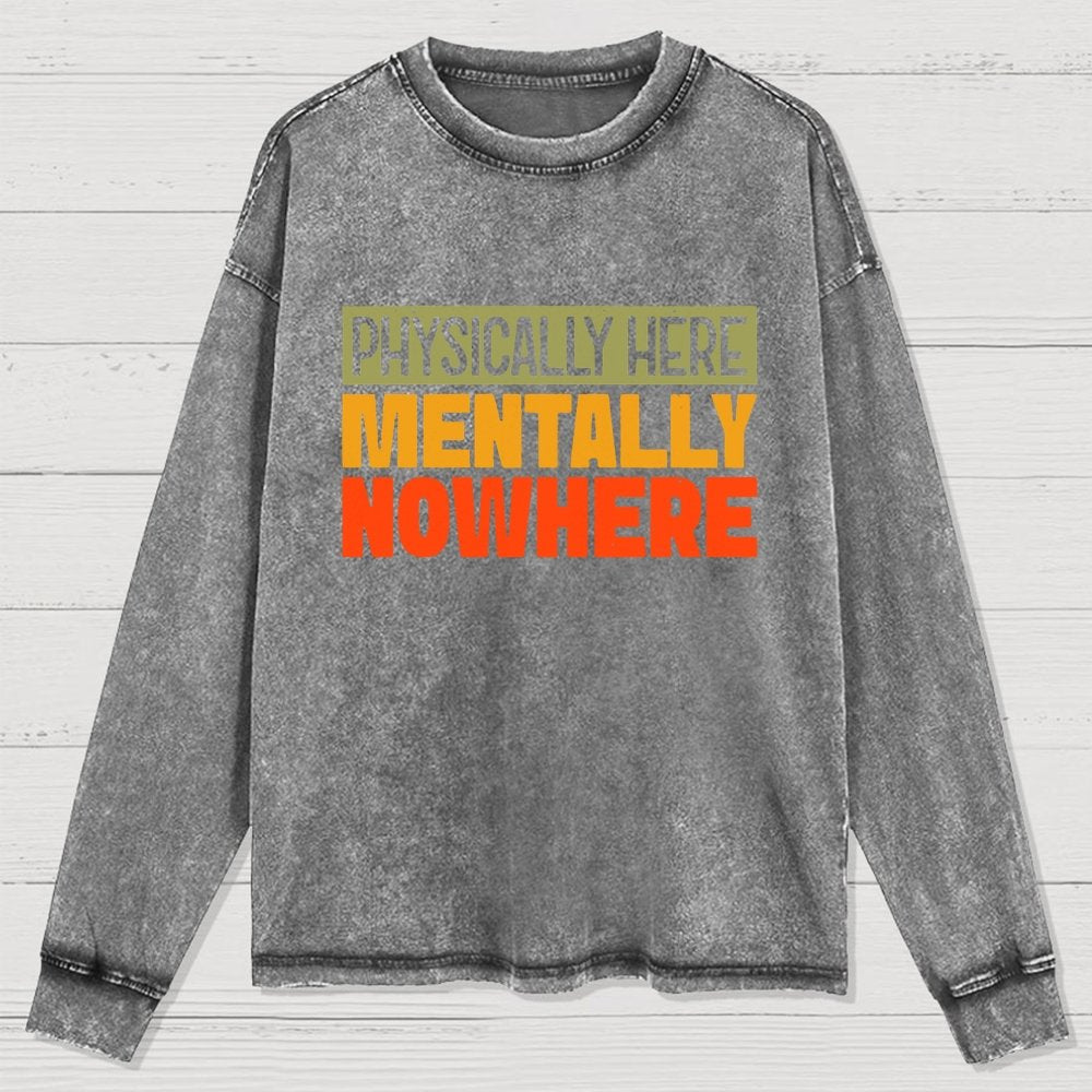 Mentally Nowhere Washed Long Sleeve Tee