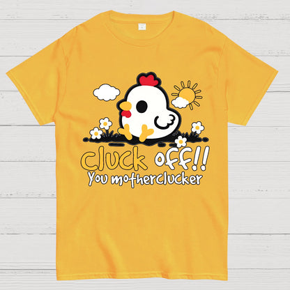 Cluck off Geek T-Shirt
