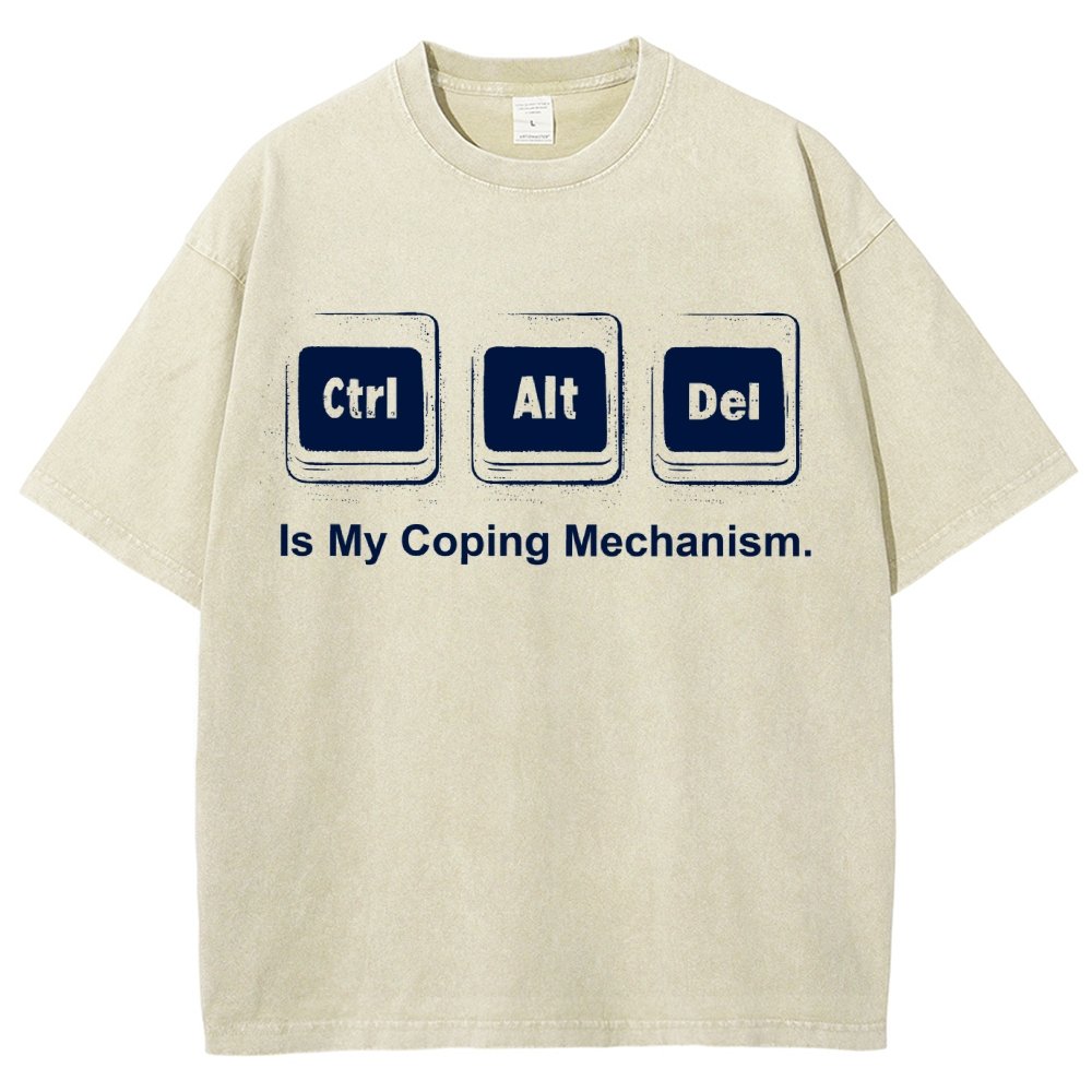 Ctrl + Alt + Del Is My Coping Mechanism Vintage Distressed T-shirt