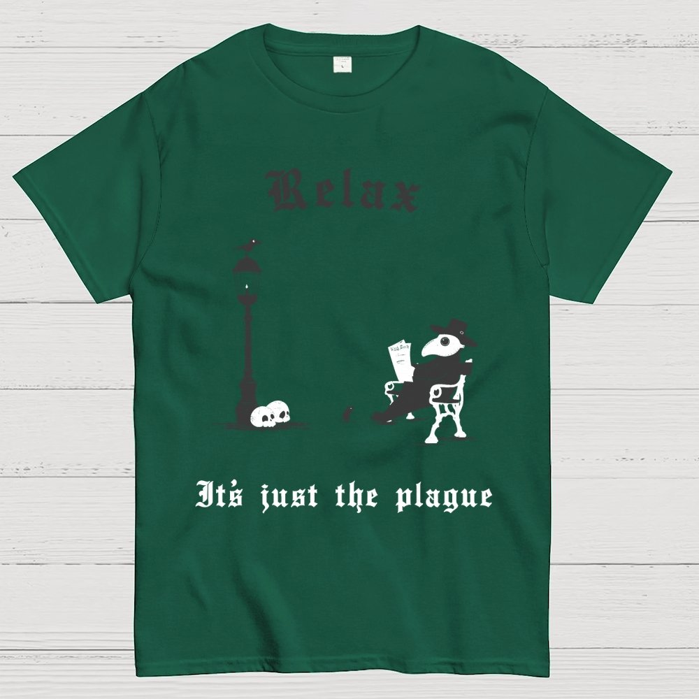 It’s Just The Plague Geek T-Shirt