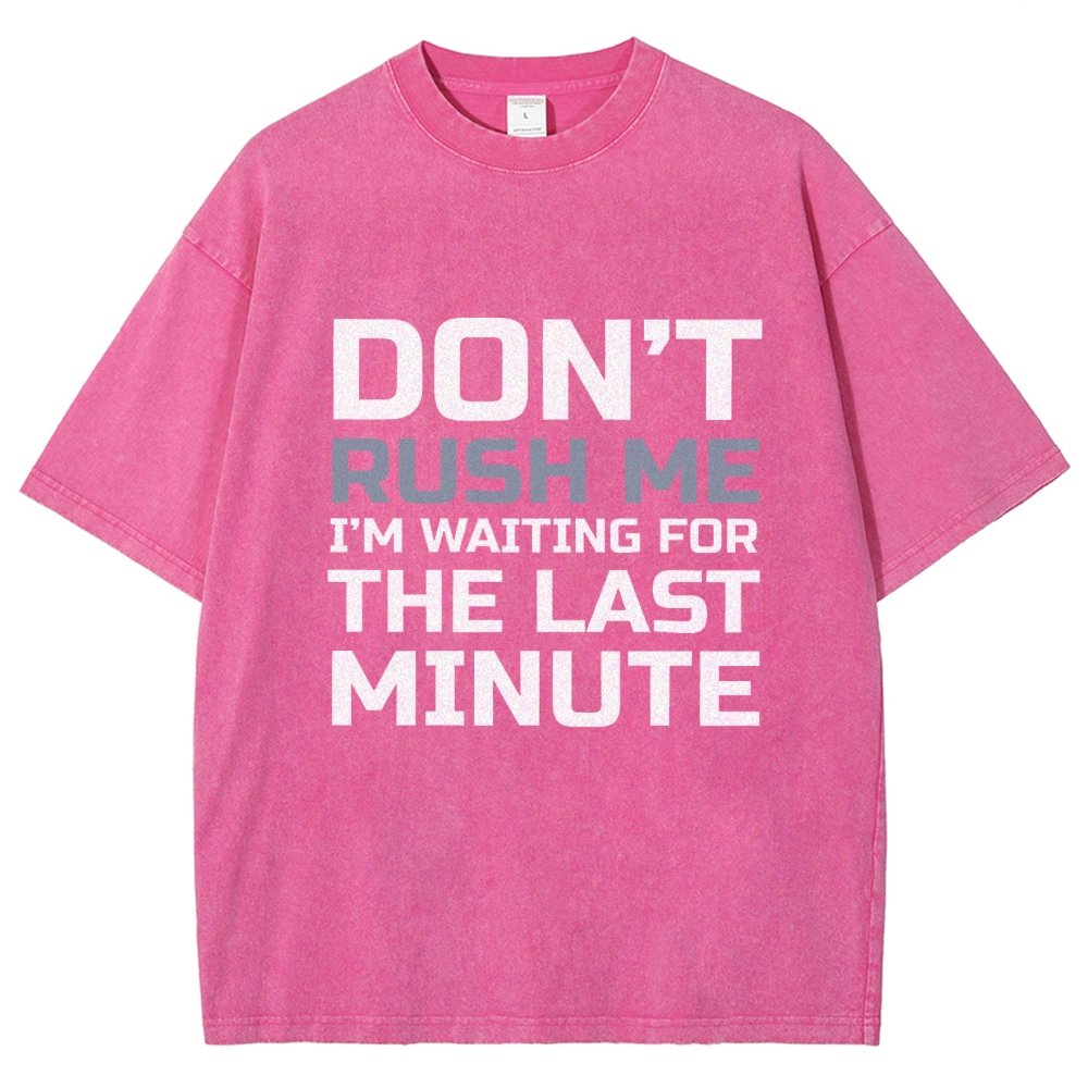 Don't Rush Me Vintage Distressed T-shirt