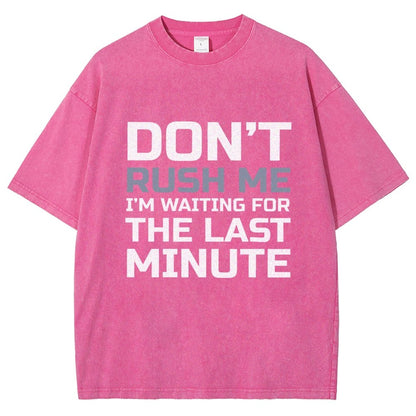 Don't Rush Me Vintage Distressed T-shirt