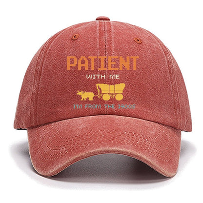 Please Be Patient with Me Cotton Hat