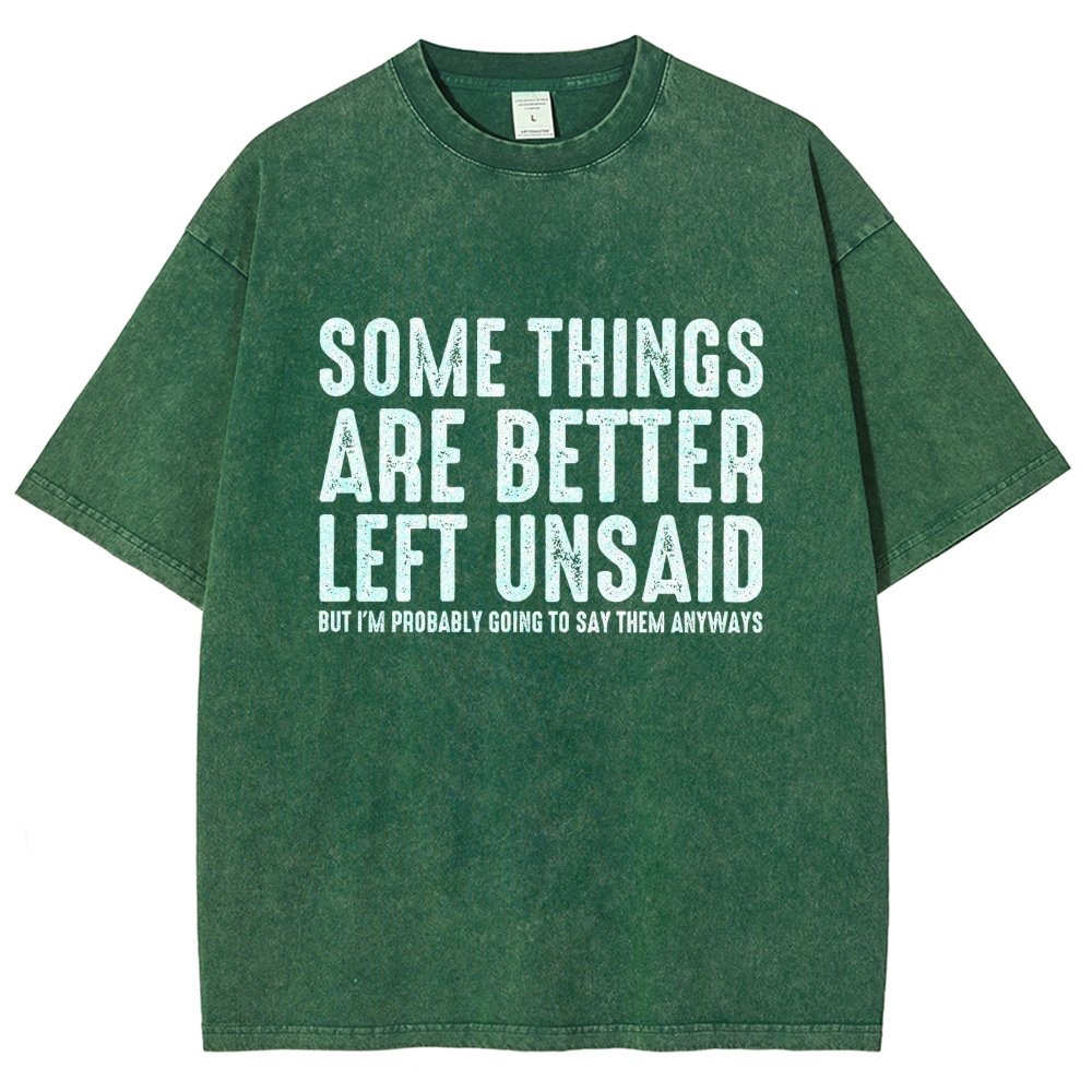 Some Things are Better Left Unsaid Funny Sarcastic Vintage Distressed T-shirt