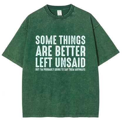 Some Things are Better Left Unsaid Funny Sarcastic Vintage Distressed T-shirt